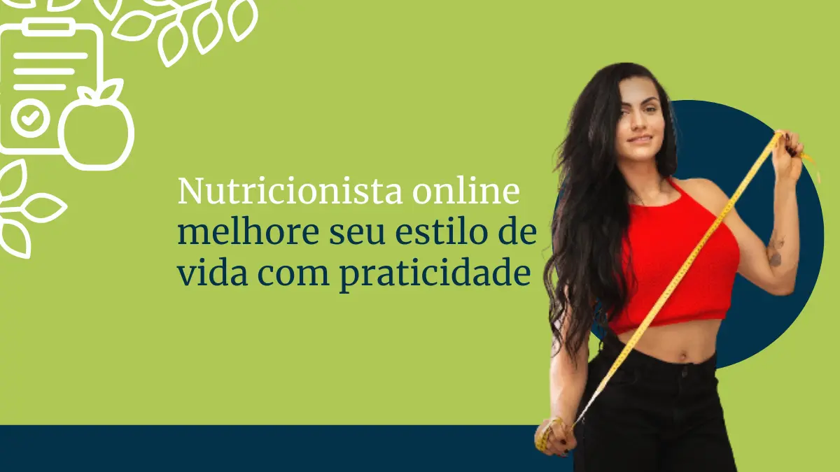 Nutricionista online melhore seu estilo de vida com praticidade