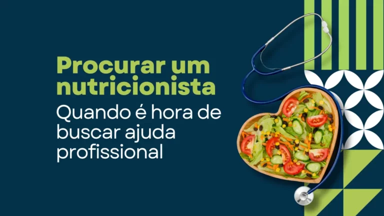 Quando devo procurar um nutricionista: Saiba quando é hora de buscar ajuda profissional com sua alimentação