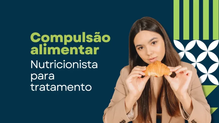 Nutricionista para tratamento de compulsão alimentar: Conheça Juliana Borges